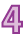 4